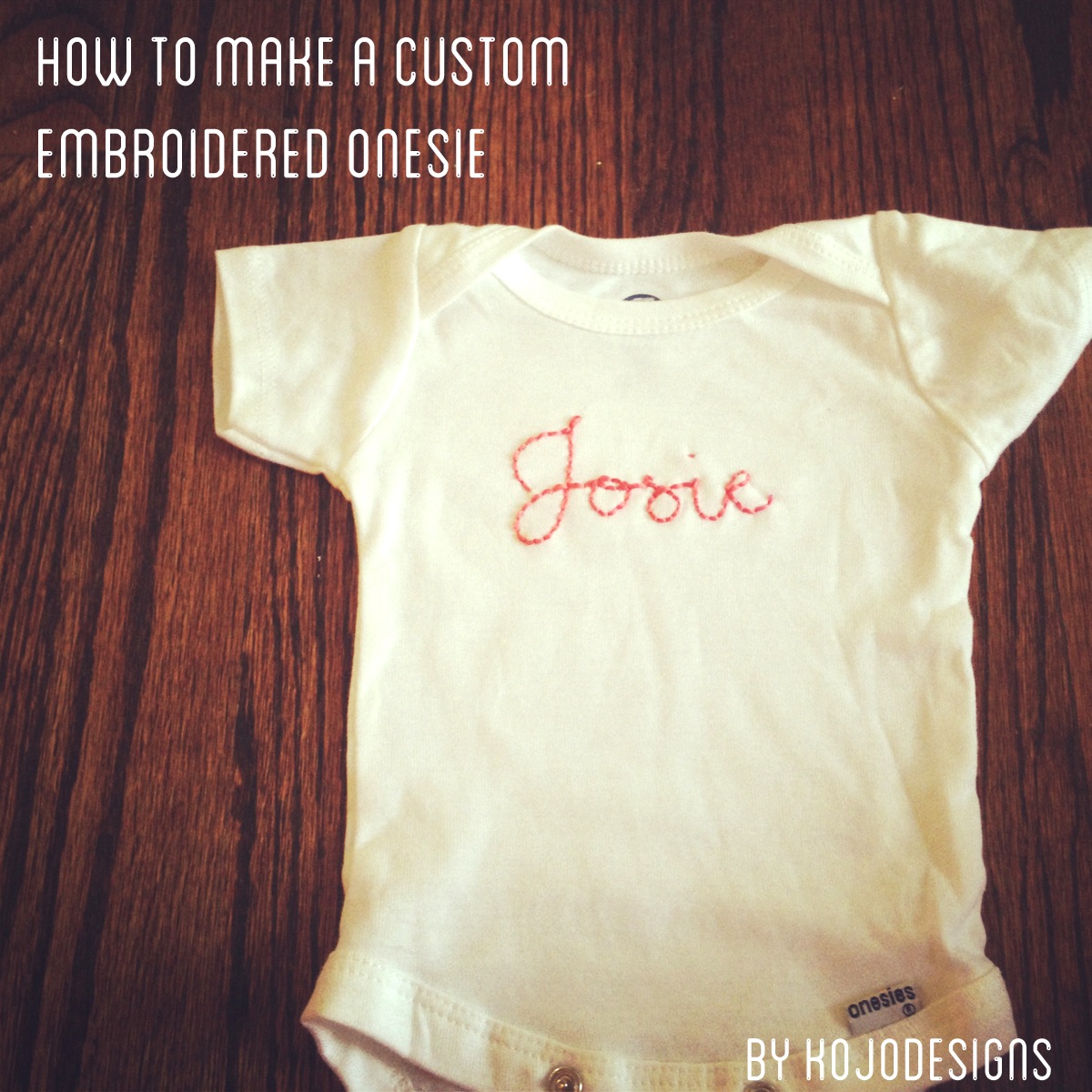 how to make a custom embroidered onesie by kojodesigns