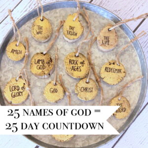 An advent countdown, but with a twist- each ornament has a name of God written on it (there are accompanying devotions using the Jesus Storybook Bible for the names they chose)