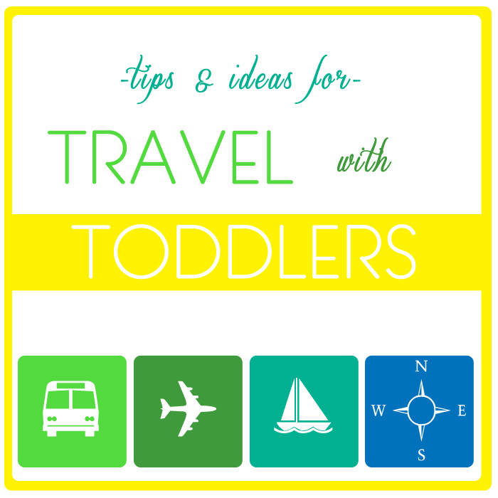 ten tips for travel with toddlers