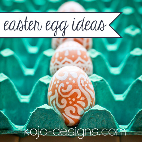 Easter Eggs Ideas at Kojo Designs