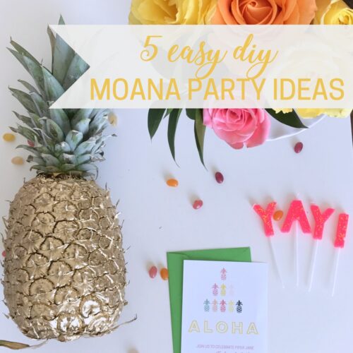 5 easy DIY moana party ideas (with tons of luau and pineapple party ideas)